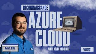 Reconnaissance: Azure Cloud w/ Kevin Klingbile #Livestream #infosec