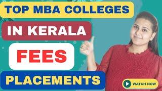 TOP MBA Colleges in KeralaFees, Placements, Cut offs for the TOP BSchools in Kerala