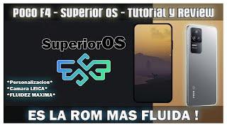 Poco F4 - SuperiorOS La ROM MAS FLUIDA - Tutorial Y Review * Tiene Camara LEICA *