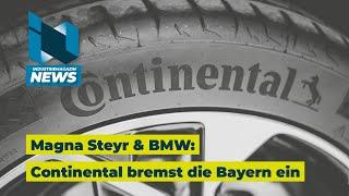 Magna Steyr und BMW: Continental und China bremsen die Bayern ein, die Steirer sollen helfen