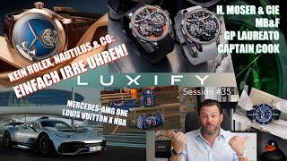 Luxify Session #35 - Beyond Rolex - irre Uhren von MB&F, H. Moser, GP und Rado! AMG ONE, LV x NBA