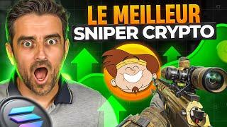 URGENT : LE MEILLEUR SNIPER DE CRYPTO SUR SOLANA