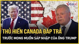 Ông Trump "đòi" sáp nhập, Thủ hiến Canada "tung chiêu" đáp trả cực gắt | Báo VietNamNet