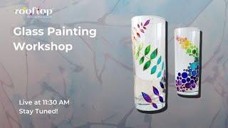 Glass painting workshop - Co-create with Rooftop