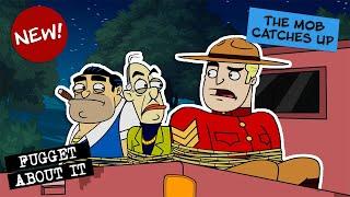 The Mob Catches Up | NEW | Fugget About It | Adult Cartoon | TV Show