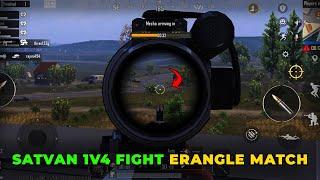 Satvan 1v4 Fight  Erangle Match || SATVAN Tournament Fight Godlike