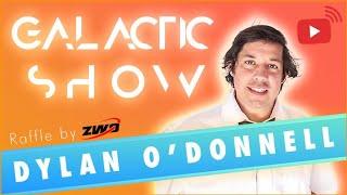 Galactic Show #3 - Dylan O'Donnell