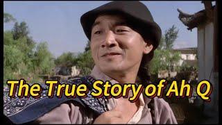 the True Story of Ah Q  阿Q正传 （English/Chinese Sub）