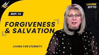 Living for Eternity: Forgiveness and Salvation | Laurie Ditto | Episode 14 (Eng/Tamil)