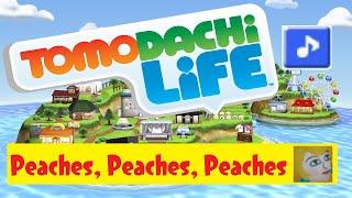 Peaches (Tomodachi Life Version) | Song | Tomodachi Life