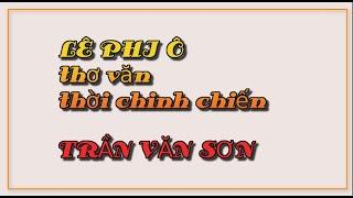 01 Lê Phi Ô thơ văn thời chinh chiến - Trần Văn Sơn