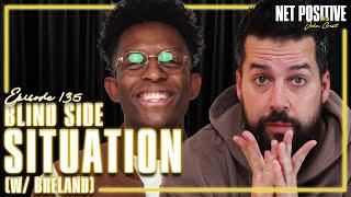 Blind Side Situation (w/ Breland) | Net Positive with John Crist