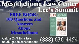 Lee's Summit, MO - Mesothelioma & Asbestos - Lawyer | Attorney | Lawsuit - (Lung Cancer, Asbestosis)