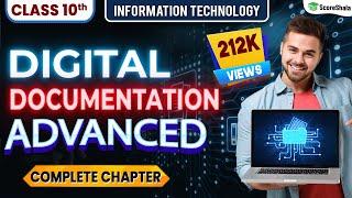 COMPLETE CHAPTER - Digital Documentation Advanced Class 10 IT