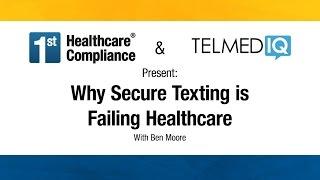 Why Secure Texting is Failing Healthcare