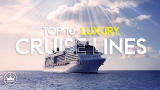 The Top 10 BEST LUXURY Cruise Lines in the World ! (2025)