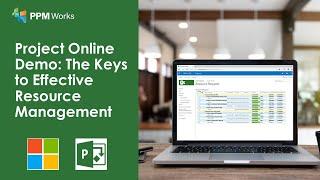 Project Online Demo: The Keys to Effective Resource Management