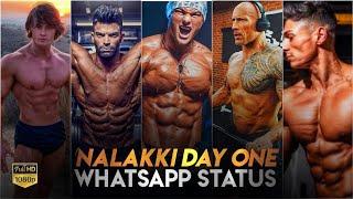 Nalakki Day One  WhatsApp Status ||Gym Workout WhatsApp Status||Gym Workout Mass WhatsApp Status