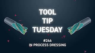 Tool Tip Tuesday #246 - In Process Dressing