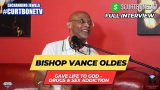 Bishop Vance Oldes Drugs & Sex addiction, Sex in the Church, dedicated his life to God & his people