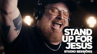 STAND UP for the name JESUS - Studio Sessions