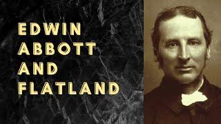 Edwin Abbott and Flatland