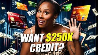 How To Get $250k In Business Credit In 2024