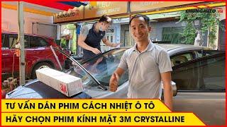 Cầm 5 Triệu Đồng - Đi Dán Phim Cách Nhiệt 3M Crystalline ?  “ Lời Khuyên Chân Thành “