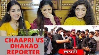 CHAAPRI & DHAKAD REPORTER | HARSH RAJPUT | REACTION