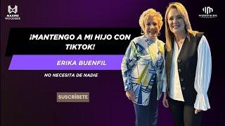 Exclusiva: "No necesito de nadie, mantengo a mi hijo con TikTok", Erika Buenfil