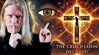 7 Shocking Secrets About the Crucifixion You Never Knew