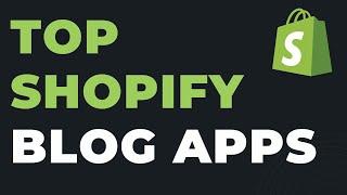 Top Shopify Blog Post Apps