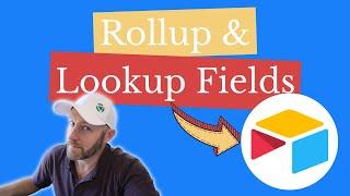 Using Lookup and Rollup Fields in Airtable | Conditional Rollups