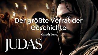 Der größte Verrat der Geschichte - Judas |  The Greatest Betrayal in History - Judas : Gareth Lowe