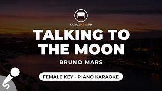 Talking To The Moon - Bruno Mars (Female Key - Piano Karaoke)