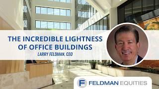 The Incredible Lightness of Office Buildings - Commercial Real Estate Development