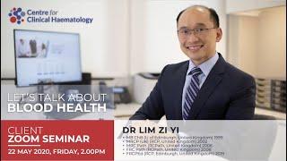 Blood Health - Dr Lim Zi Yi | Centre for Clinical Haematology