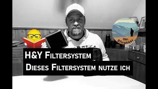 Vorstellung- H&Y-Filters. Warum ich es heute noch gerne nutze und bis heute nicht bereue.