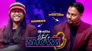 Rafa (AvoidRafa) রাফা | What a Show! with Rafsan Sabab