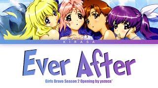 Girls Bravo Season 2 - Opening Full | "Ever After" by yozuca* (Lyrics)