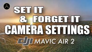 DJI Fly App CAMERA SETTINGS (DJI Mavic Air 2) | Set it and Forget it | 2021