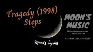  Tragedy (1998) - Steps  | Lyrics | Moon's Music Channel