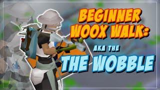 The Wobble: Woox-Walking for Beginners