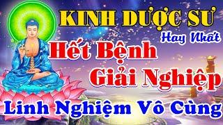 Tụng Kinh Dược Sư Hay Nhất - Nghe Mỗi Ngày Để Bệnh Hết, Nghiệp Tan - Linh Nghiệm Vô Cùng