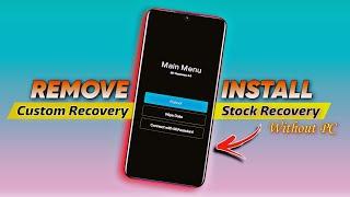 Remove Any Custom Recovery And Flash Original Stock Recovery Without PC || Xiaomi Phone