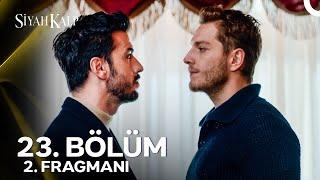 Siyah Kalp 23. Bölüm 2. Fragmanı | "Sana İki Tane Seçenek Sunuyorum!"