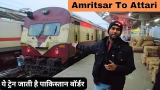 India To Pakistan By Train || Amritsar To Attari Border 