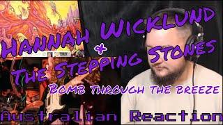 Hannah Wicklund & The Stepping Stones- Bomb through the breeze (Aussie Reaction)