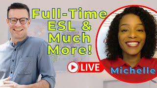 Full-time online ESL teacher & creating passive income! Come watch Michelle and I talk about it.