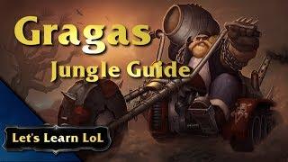 Let's Learn LoL - Gragas Jungle Guide